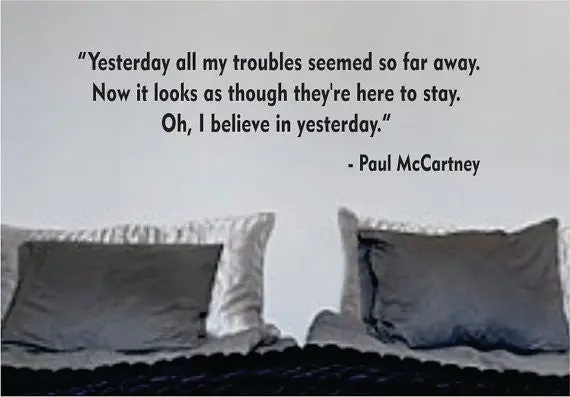 Yesterday The Beatles Quote Design Sports Decal Sticker Wall Vinyl 1