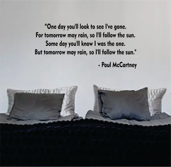 Ill Follow The Sun Paul Mccartney The Beatles Quote Design Decal Sticker Wall Vinyl 1