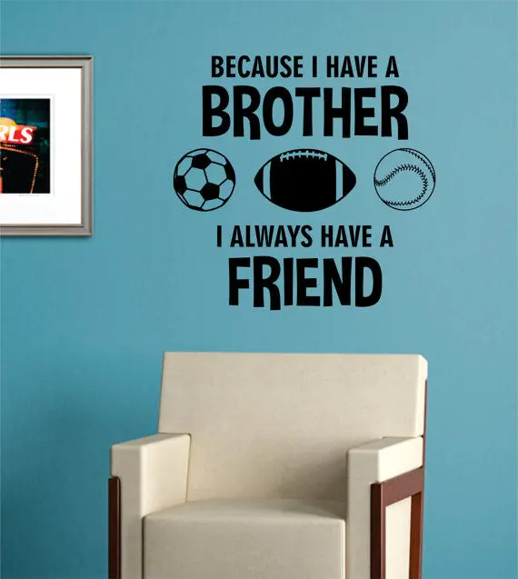 Because I Always Have A Brother Quote Decal Sticker Wall Vinyl Decor Art 1