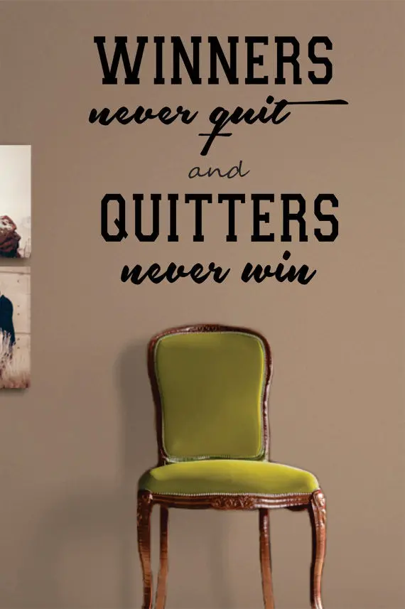 Winners Never Quit Inspirational Quote Decal Sticker Wall Vinyl Decor Art 1