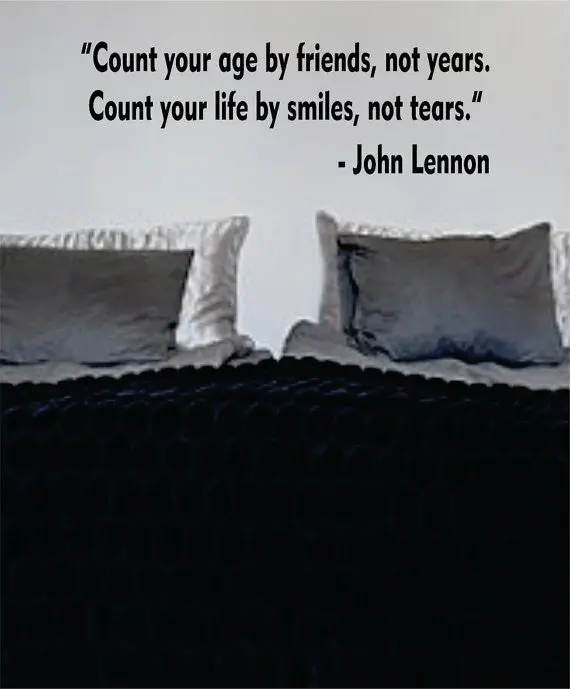 Count Your Age John Lennon The Beatles Quote Design Decal Sticker Wall Vinyl 1