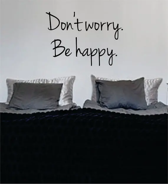 Dont Worry Be Happy Version 2 Decal Quote Sticker Wall Vinyl Art Decor 1