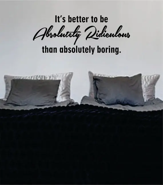 Marilyn Monroe Its Better To Be Absolutely Ridiculous Quote Decal Sticker Wall Vinyl Decor Art 1