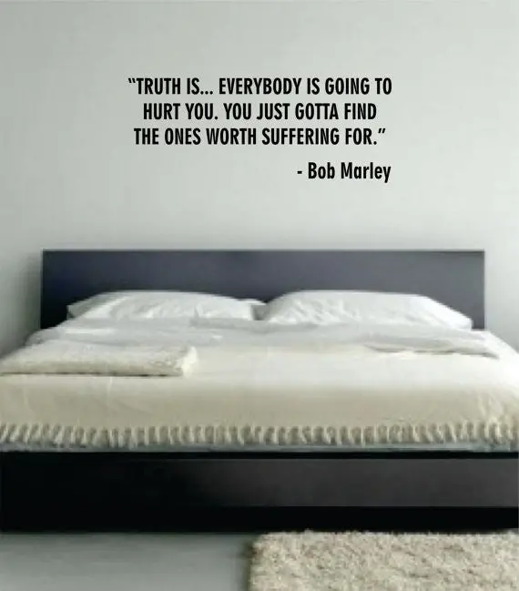 Bob Marley Quote Find The Ones Worth Suffering For Version 2 Decal Quote Sticker Wall Vinyl Art Decor 1