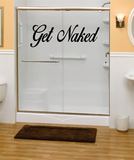 Get Naked Version 2 Bathroom Shower Quote Decal Sticker Wall Vinyl Decor Art 1