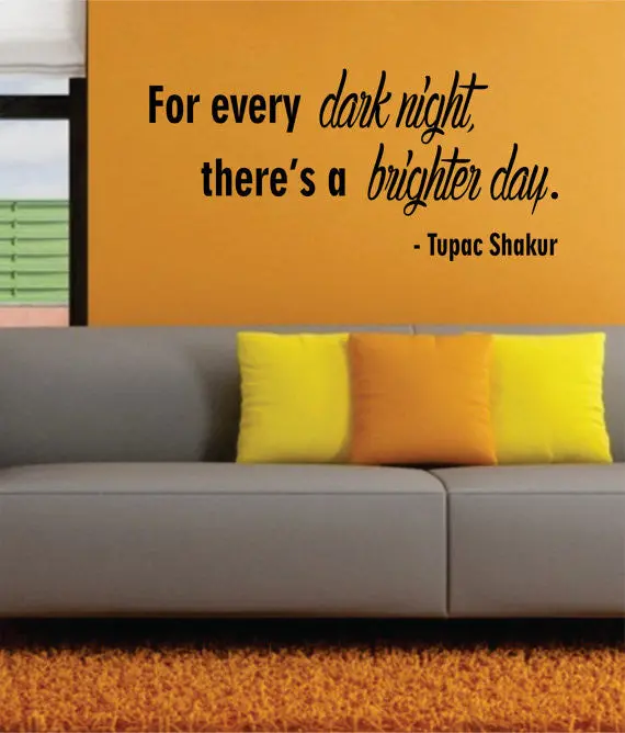 Tupac For Every Dark Night Version 2 Decal Quote Sticker Wall Vinyl Art Decor 1