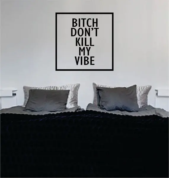 B Dont Kill My Vibe Simple Square Design Quote Decal Sticker Wall Vinyl Decor Art 1