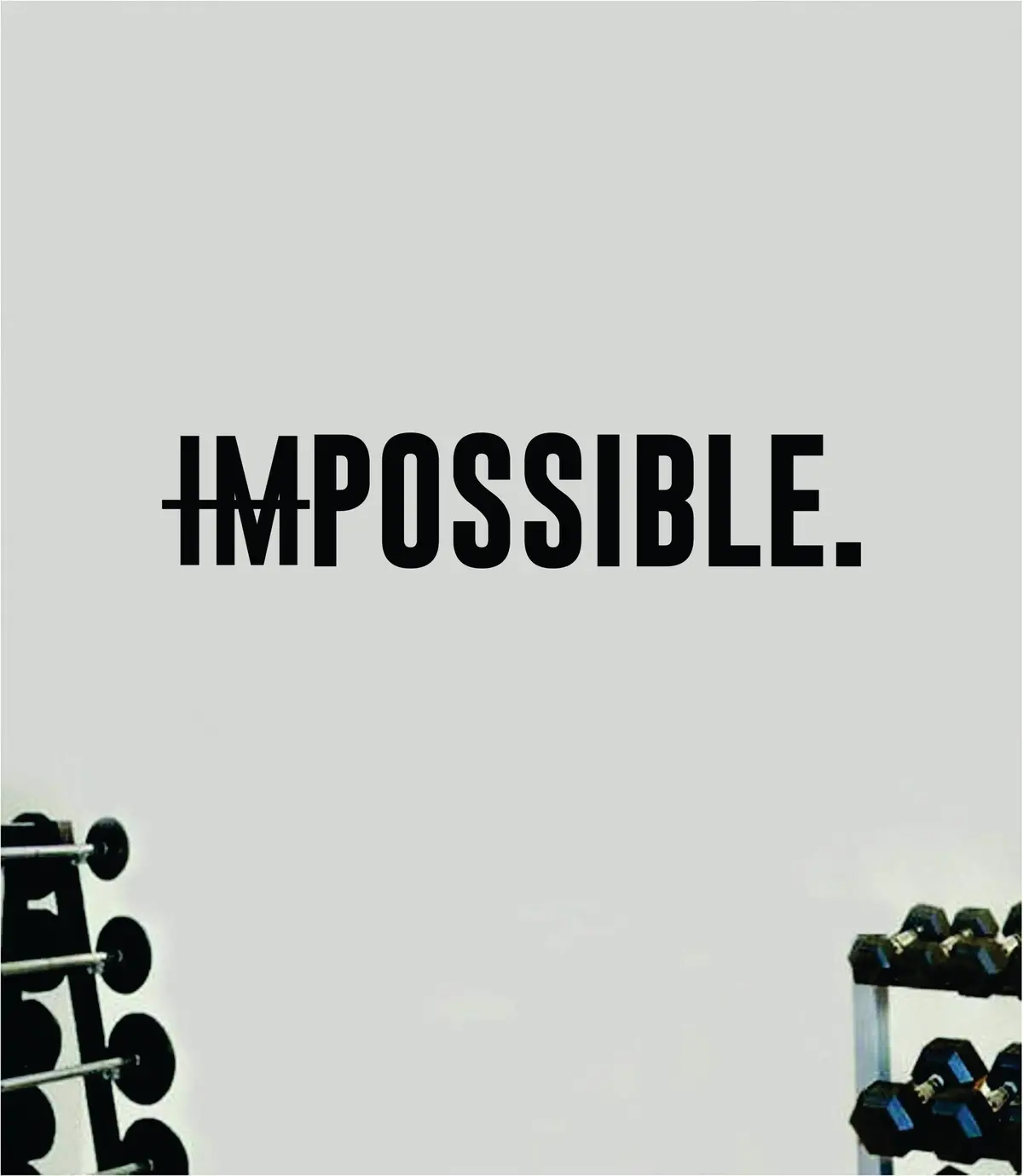 Impossible Possible Wall Decal Sticker Vinyl Art Wall Bedroom Room Home Decor Inspirational Motivational Teen Sports Gym Lift Weights Fitness Workout Men Girls Health Exercise 1