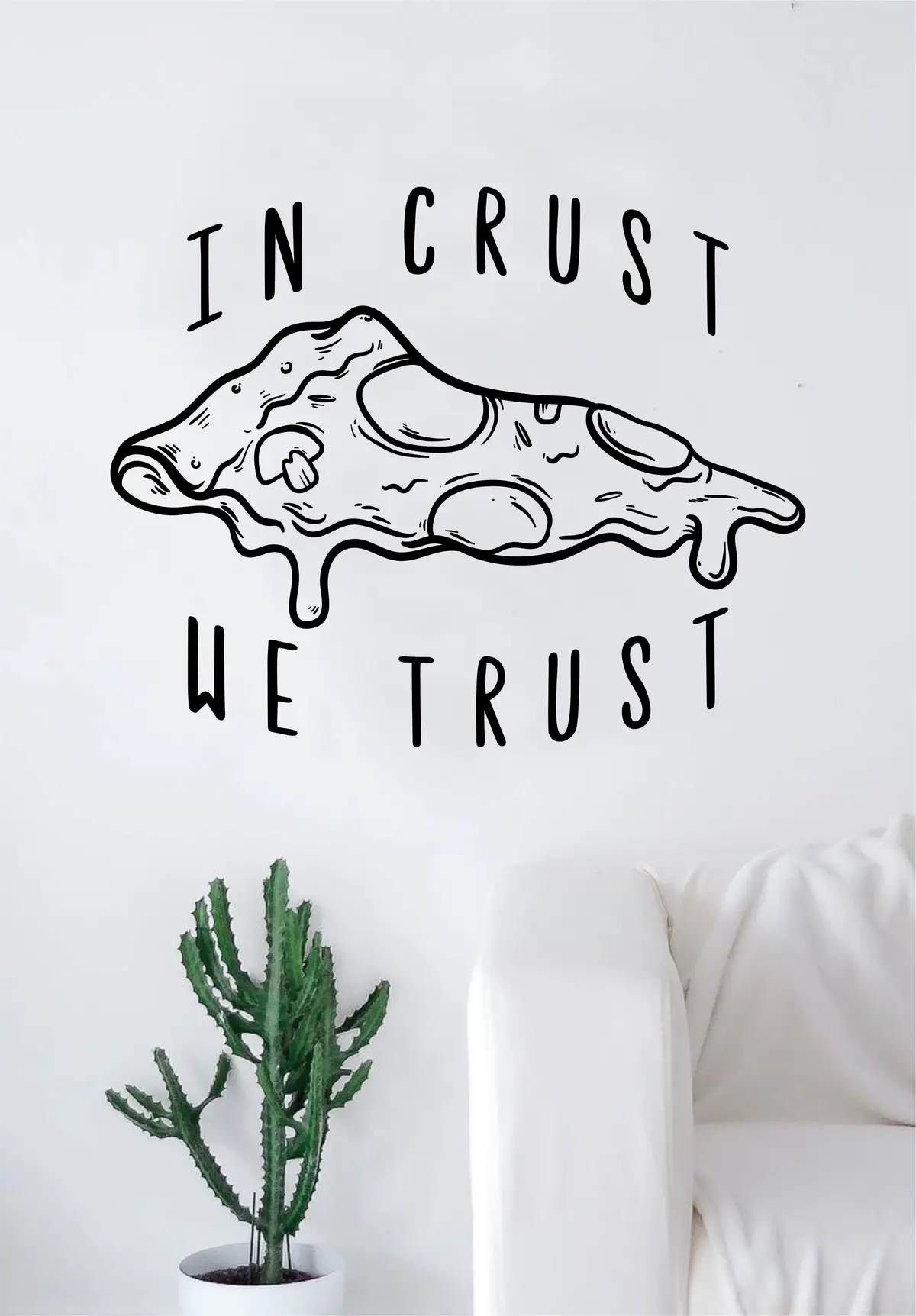 In Crust We Trust Wall Decal Sticker Home Decor Vinyl Art Bedroom Teen Inspirational Quote Girls Cute Pizza Funny Food 1