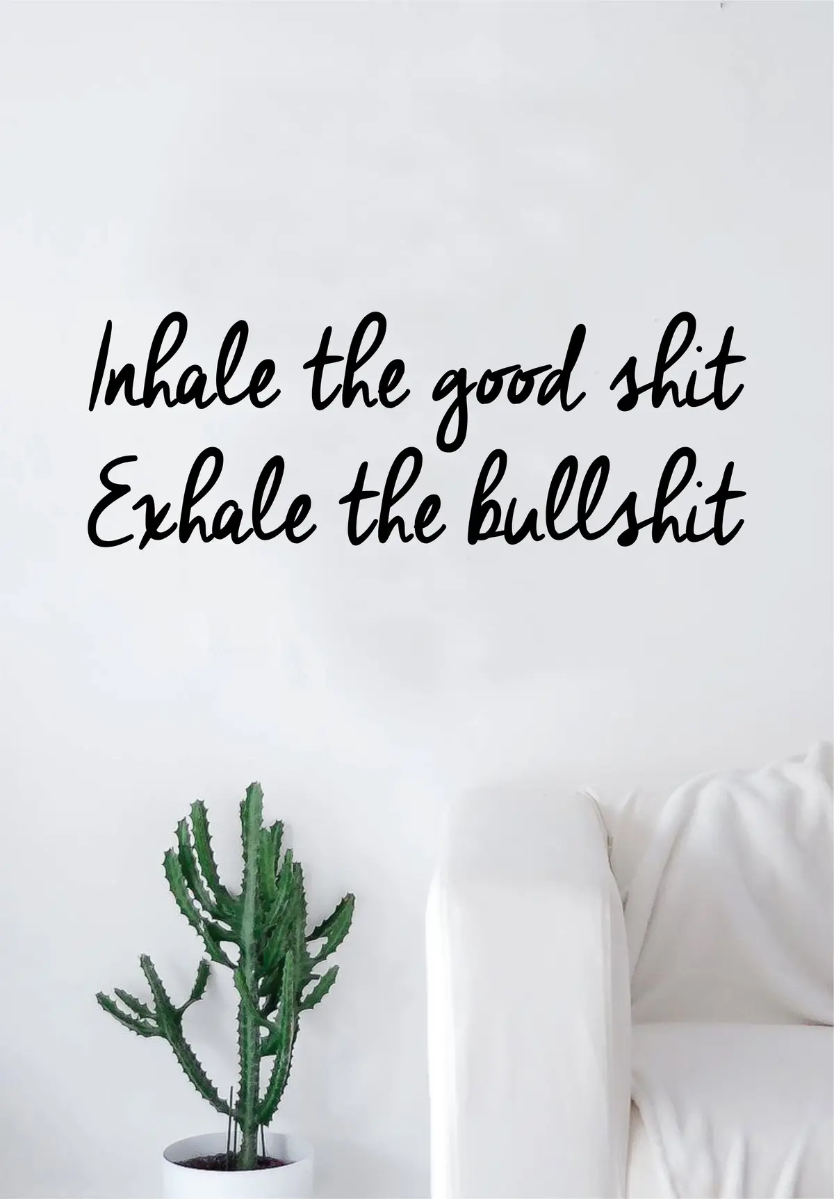Inhale The Good Exhale The Bull Wall Decal Sticker Home Decor Vinyl Art Bedroom Teen Inspirational Quote Girls Cute Yoga Namaste Relax Funny 1