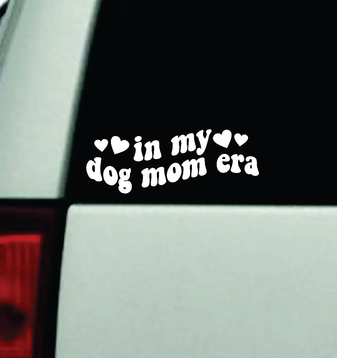 In My Dog Mom Era Car Decal Truck Window Windshield Mirror Jdm Bumper Sticker Vinyl Quote Girls Trendy Men Animals 1