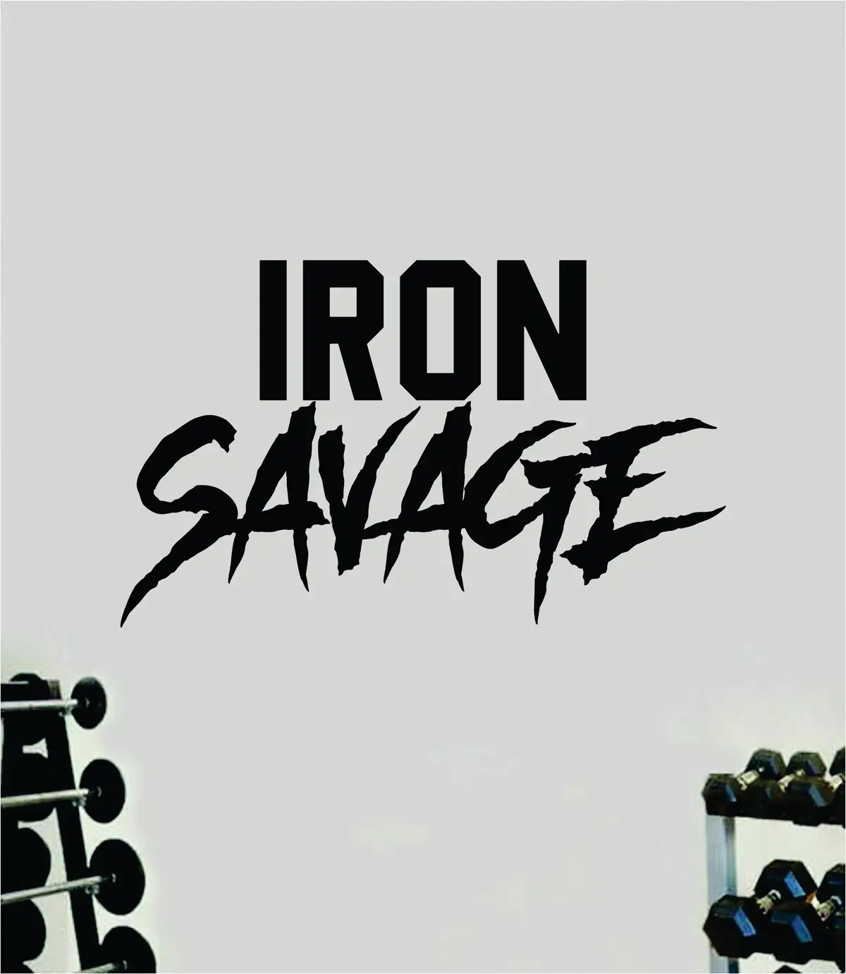 Iron Savage Wall Decal Sticker Vinyl Art Wall Bedroom Room Home Decor Inspirational Motivational Teen Sports Gym Lift Weights Fitness Workout Men Girls Health 1