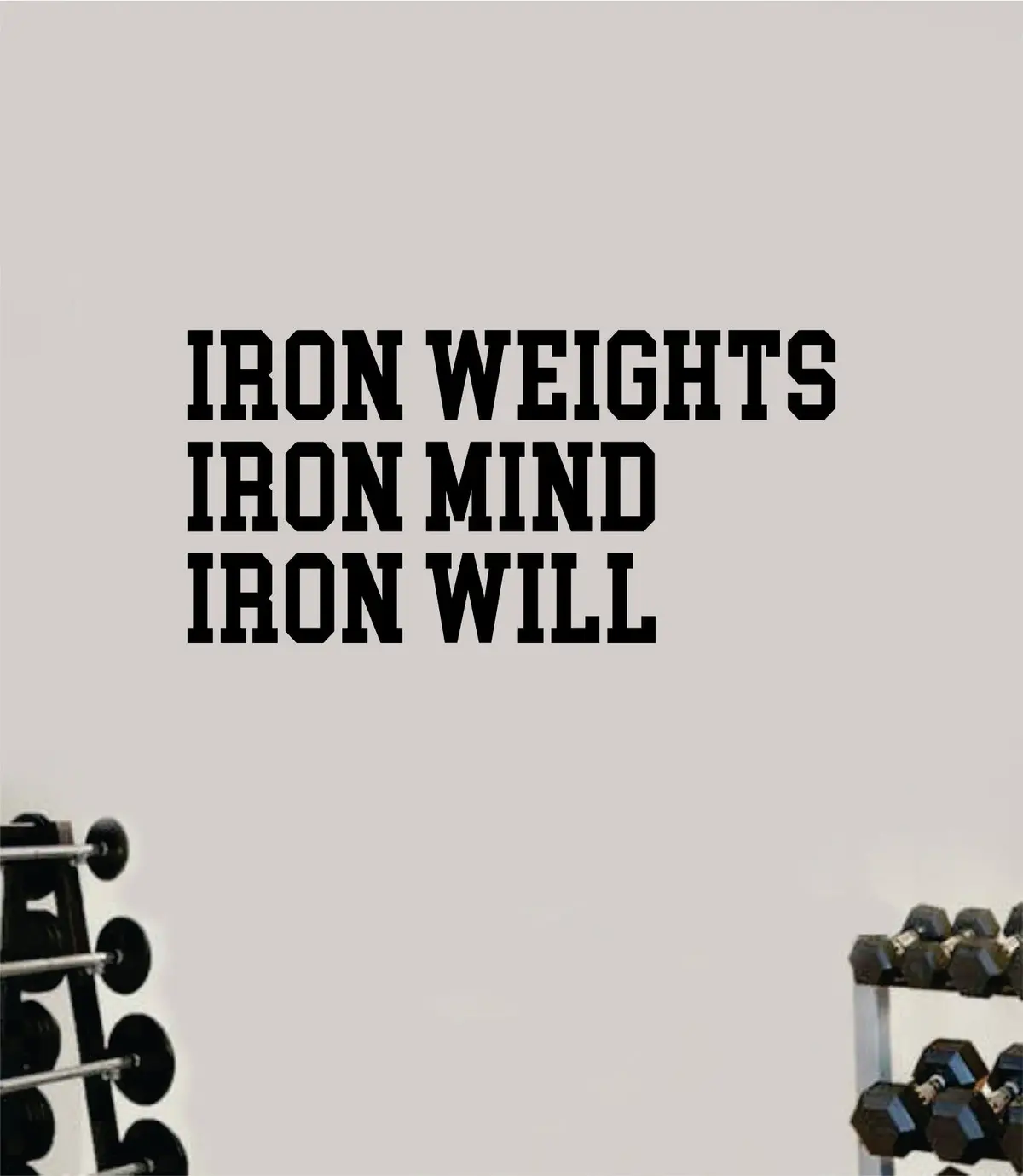Iron Weights Mind Will Quote Wall Decal Sticker Vinyl Art Wall Bedroom Room Home Decor Inspirational Motivational Sports Lift Gym Fitness Girls Train Beast 1