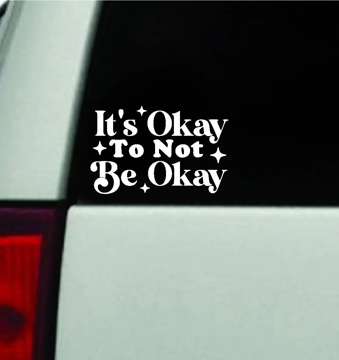 It's Okay To Not Be Okay Car Decal Truck Window Windshield Rearview Mirror Jdm Bumper Sticker Vinyl Quote Boy Girls Funny Mom Milf Women Trendy Cute Aesthetic Mental Health Affirmations 1
