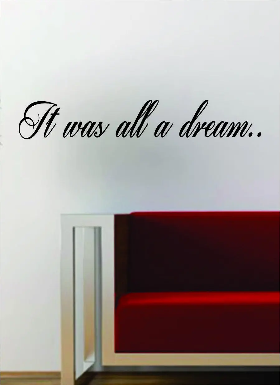 It Was All A Dream Hip Hop Rap Quote Decal Sticker Wall Vinyl Art Music Lyrics Inspirational Biggie Notorious Big 1