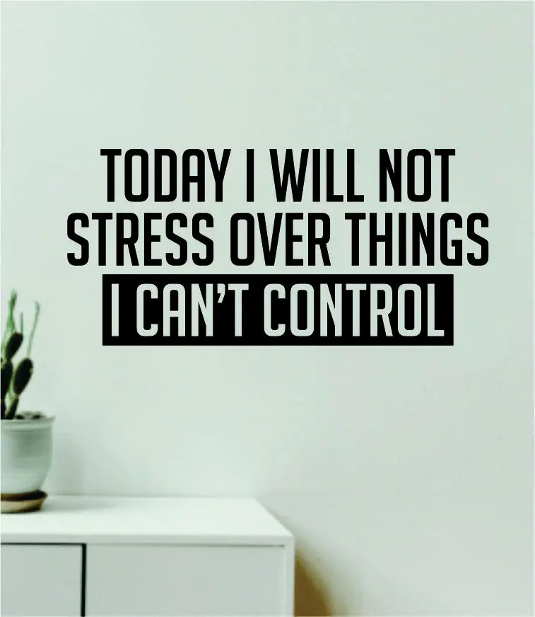 I Will Not Stress Wall Decal Sticker Quote Vinyl Art Wall Bedroom Room Home Decor Inspirational Teen Baby Nursery Girls Motivational 1