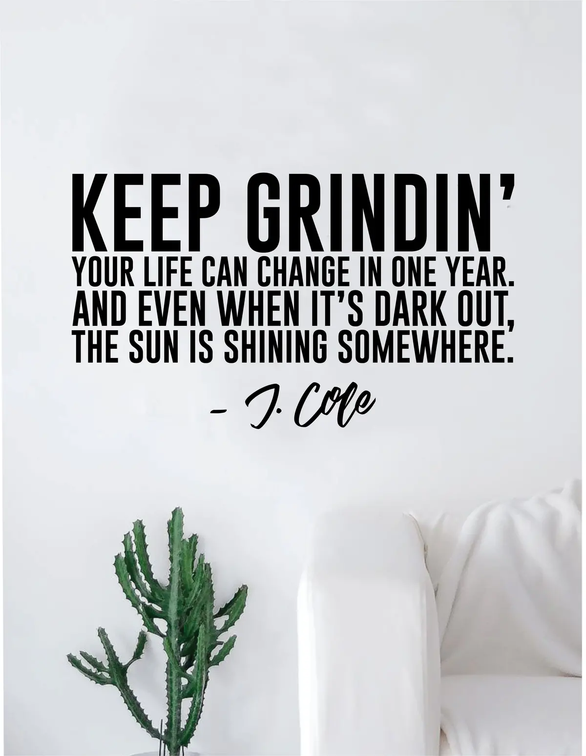 J Cole Keep Grindin Quote Wall Decal Sticker Room Art Vinyl Rap Hip Hop Lyrics Music Cole World 1