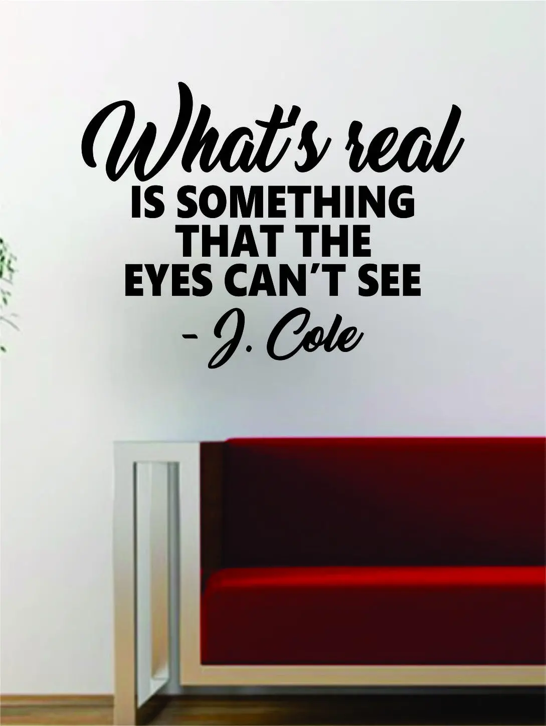J Cole What's Real Quote Decal Sticker Wall Vinyl Art Music Lyrics Home Decor Rap Hip Hop 1