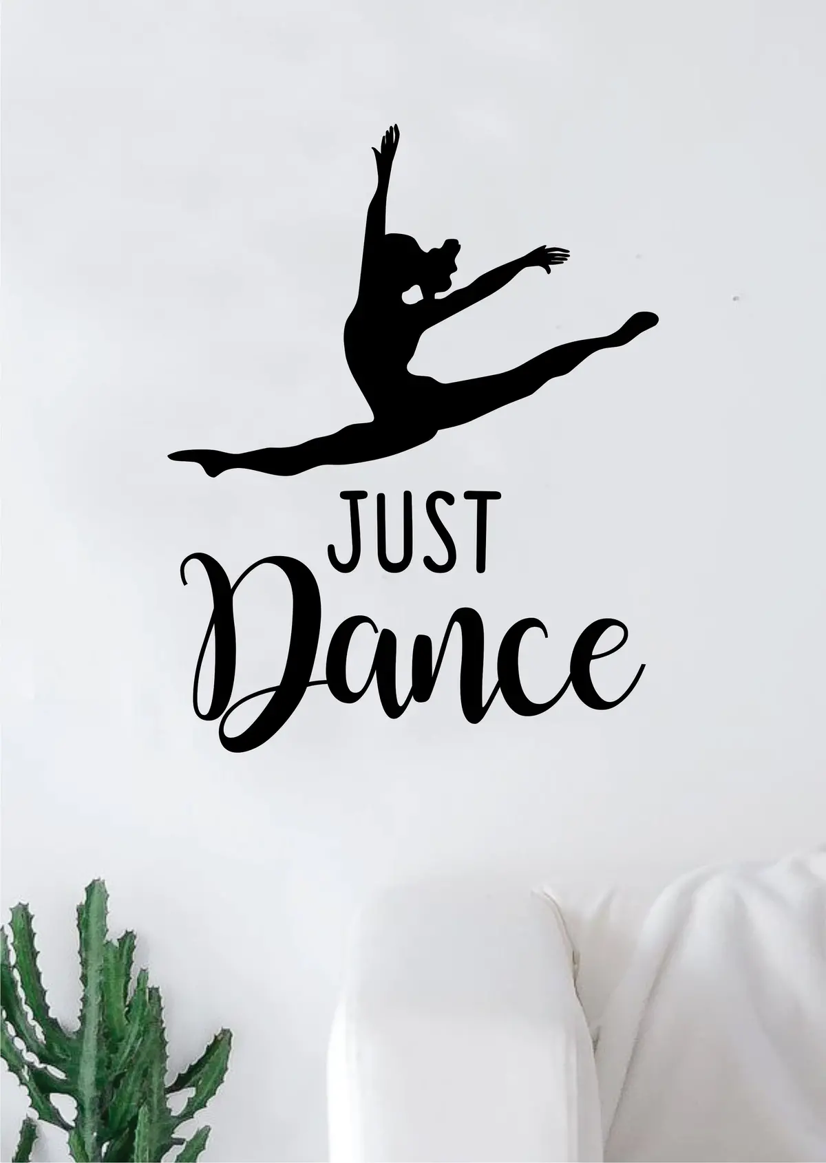 Just Dance Quote Wall Decal Sticker Bedroom Living Room Vinyl Art Home Sticker Decoration Decor Teen Nursery Inspirational Dancer Dancing Girls Leap Ballerina Cute 1