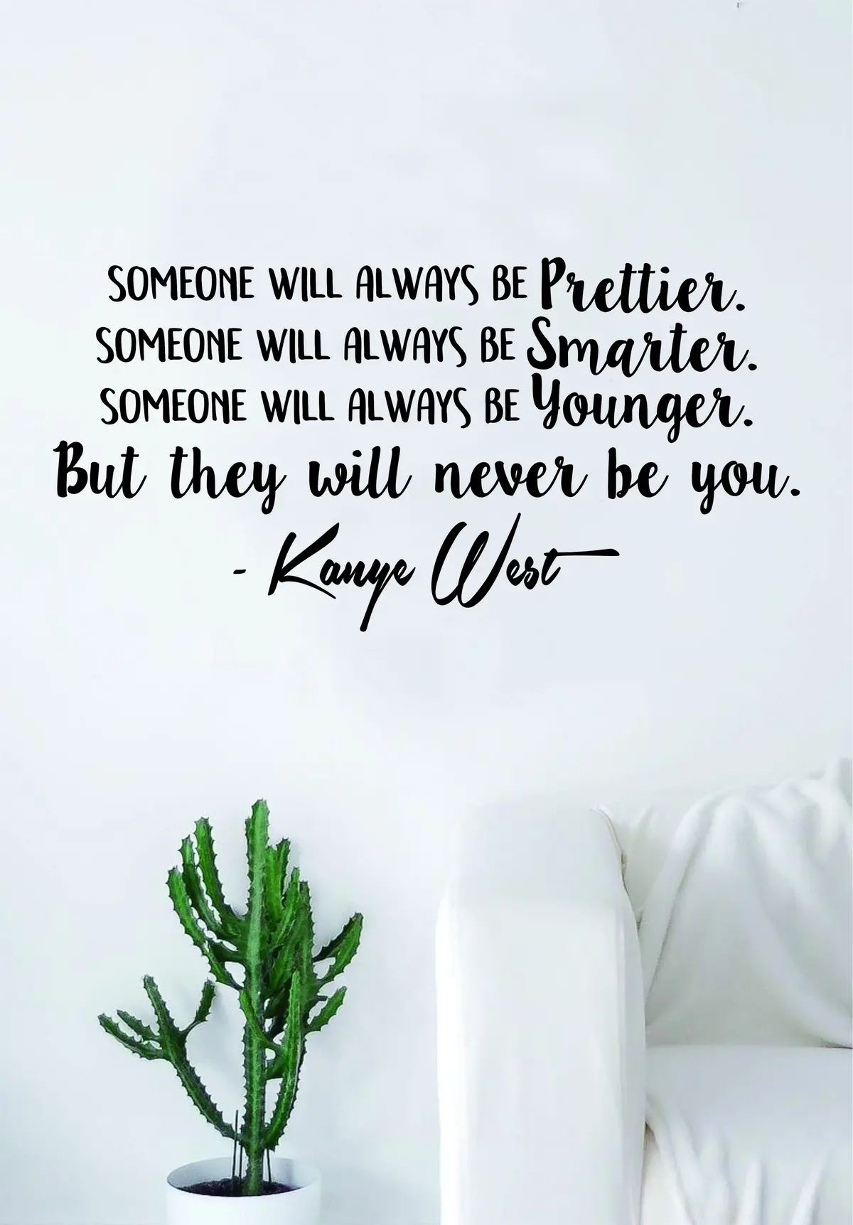 Kanye West But They Will Never Be You V2 Quote Decal Sticker Wall Vinyl Art Music Rap Hip Hop Lyrics Home Decor Yeezy Yeezus Inspirational 1