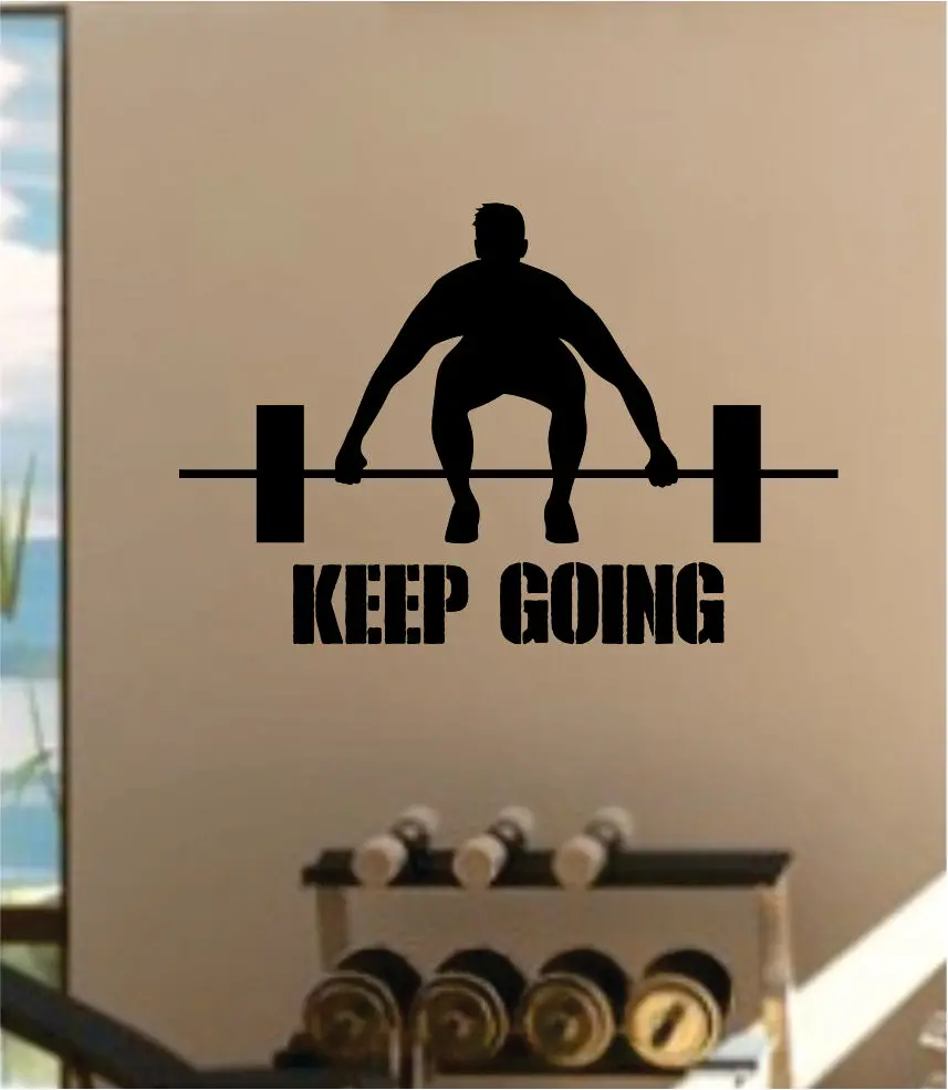 Keep Going V5 Quote Fitness Health Work Out Gym Decal Sticker Wall Vinyl Art Wall Room Decor Weights Motivational Inspirational Teen Lift 1