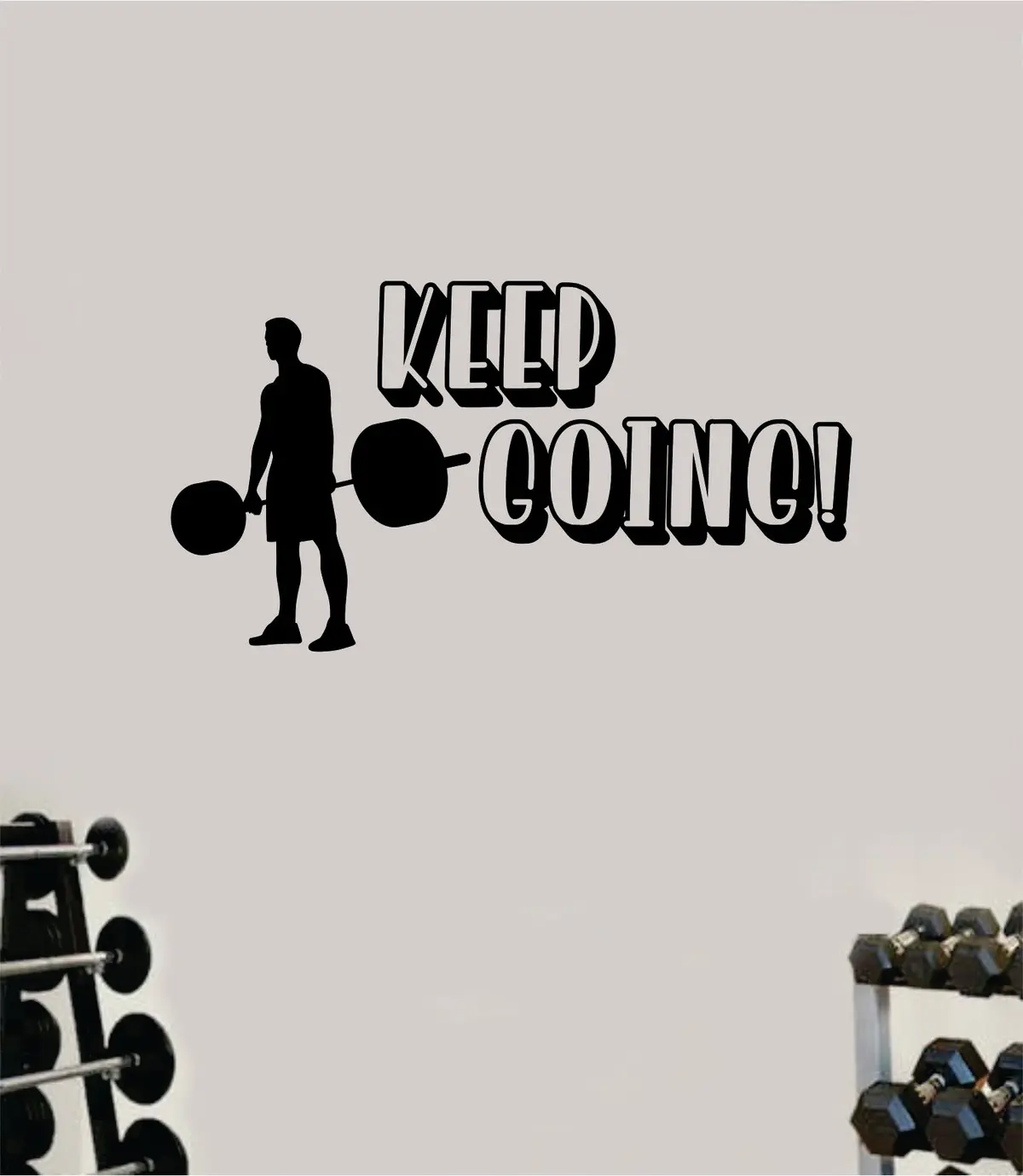 Keep Going V7 Wall Decal Home Decor Bedroom Room Vinyl Sticker Art Teen Work Out Quote Beast Gym Fitness Lift Strong Inspirational Motivational Health 1