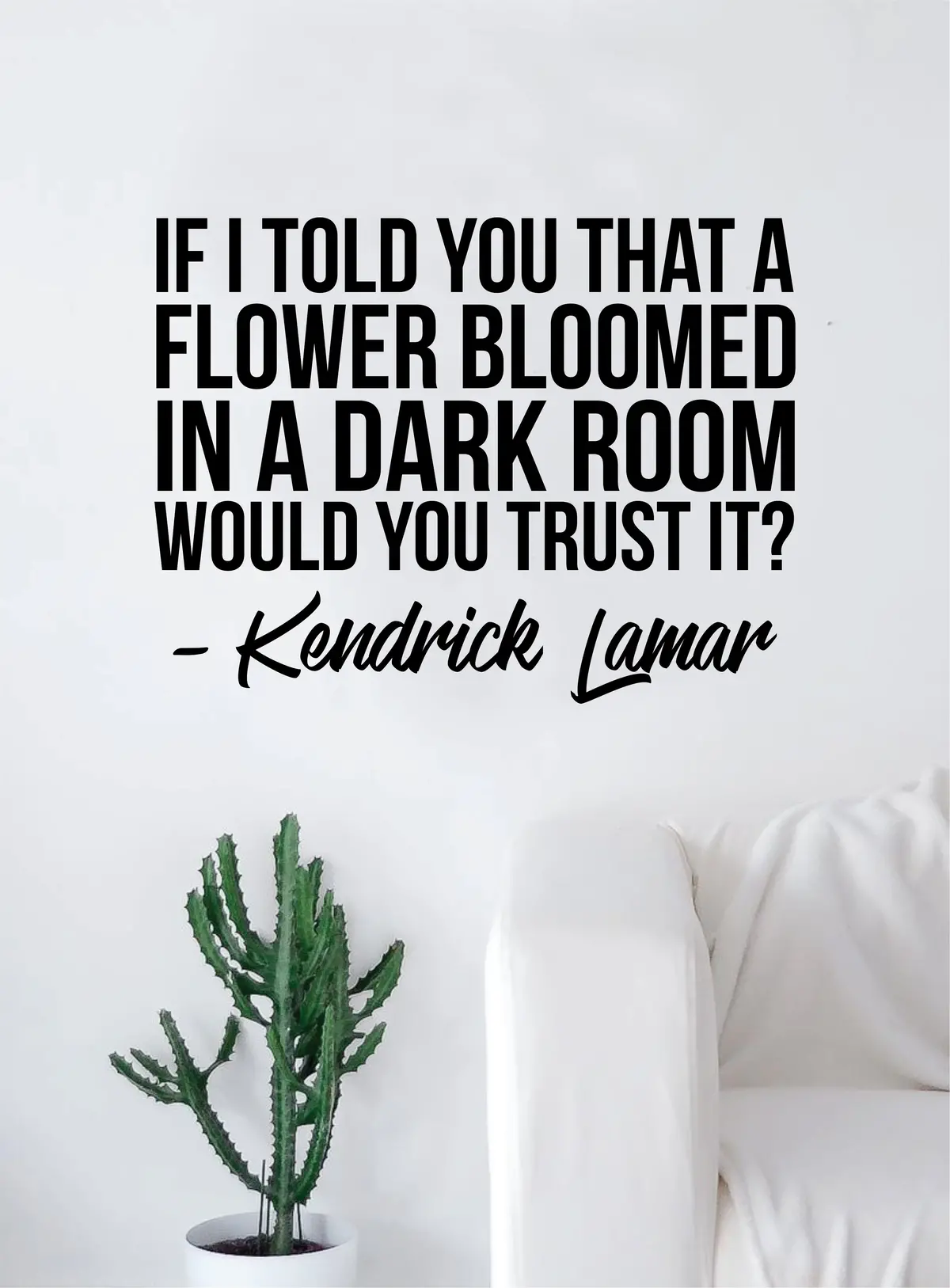 Flower Bloomed Quote Wall Decal Sticker Room Art Vinyl Rap Hip Hop Lyrics Music Inspirational Kendrick Lamar K Dot 1