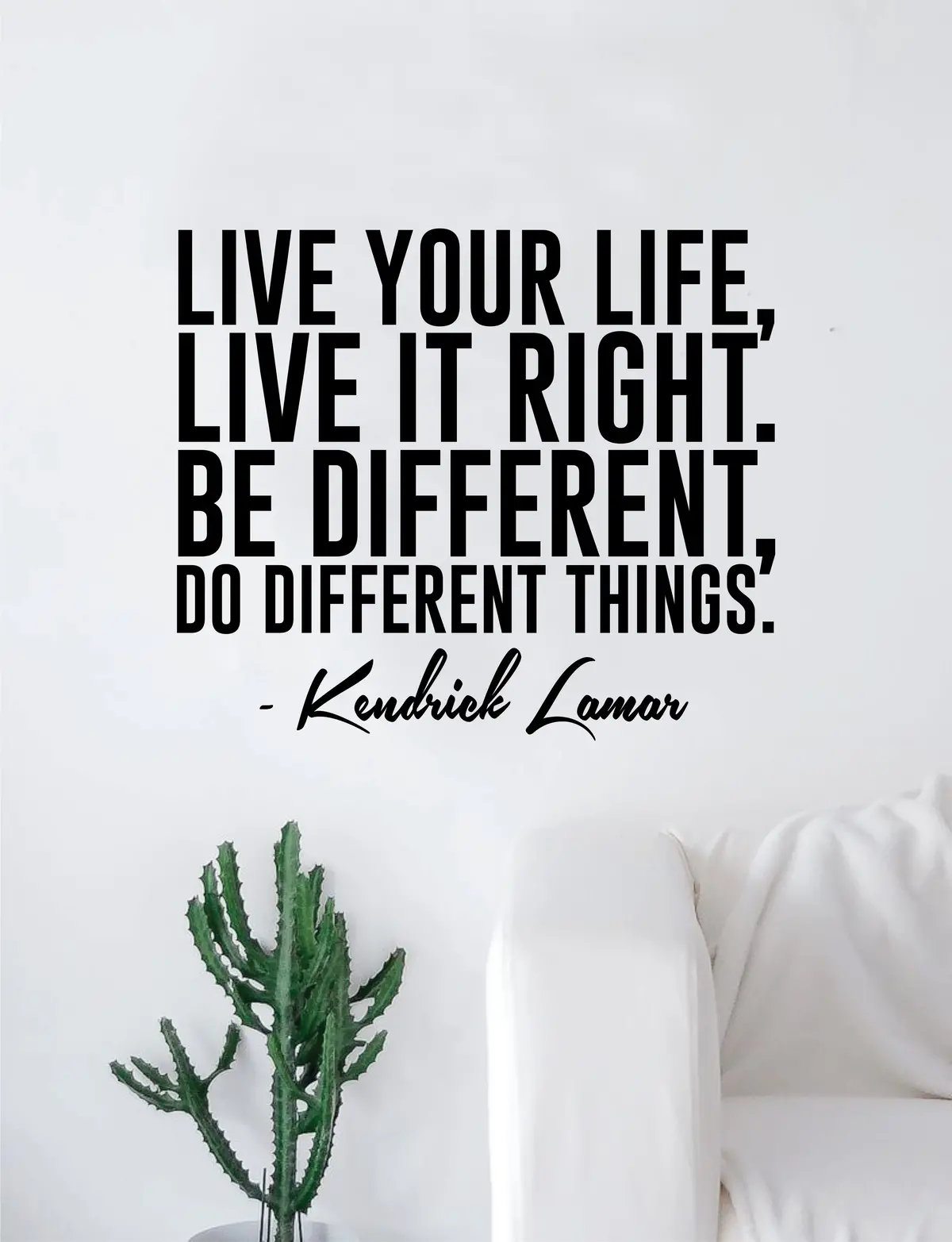 Live Your Life Live It Right Quote Wall Decal Sticker Room Art Vinyl Rap Hip Hop Lyrics Music Kendrick Lamar 1