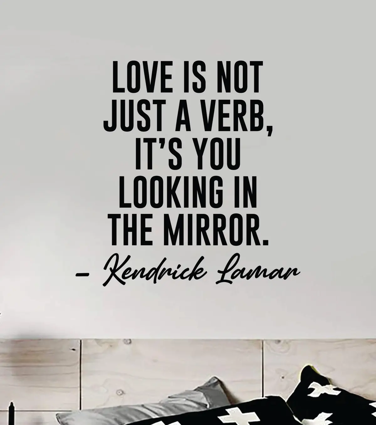 Love Is Not Just A Verb Wall Decal Sticker Vinyl Art Bedroom Home Decor Inspirational Motivational Boys Girls Lyrics Music Rap Hip Hop Kendrick Lamar 1