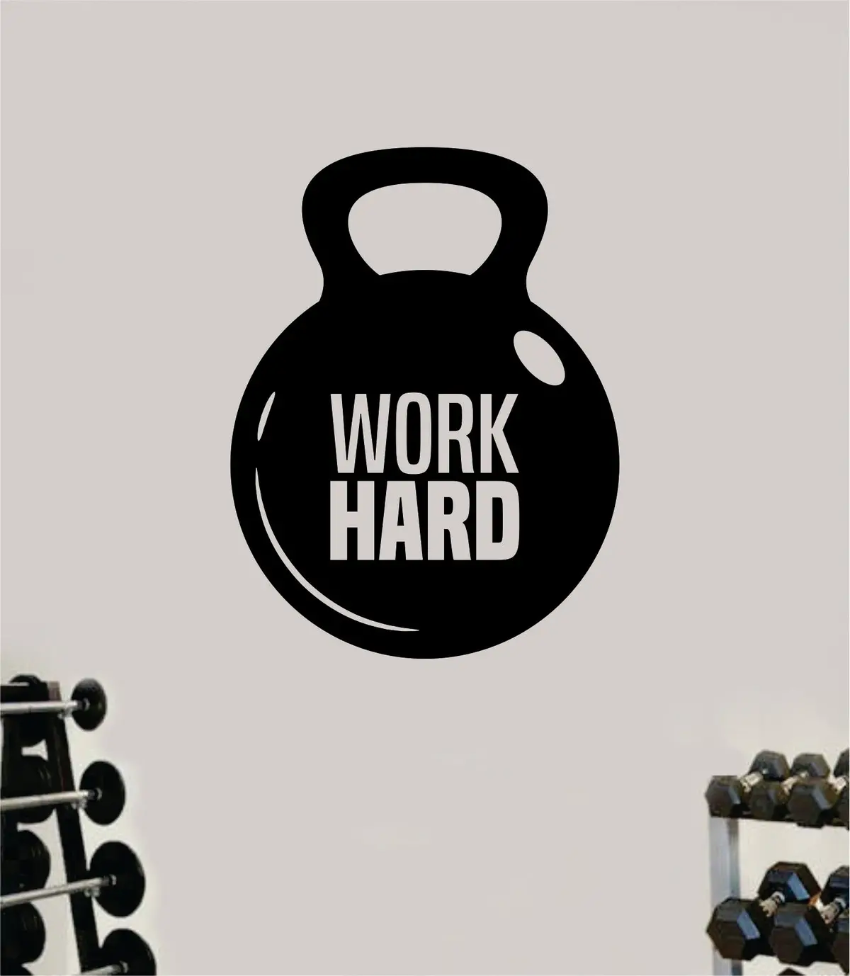Kettlebell Work Hard Fitness Decal Sticker Wall Vinyl Art Wall Bedroom Room Decor Motivational Inspirational Teen Sports Gym Work Out Lift Health School 1