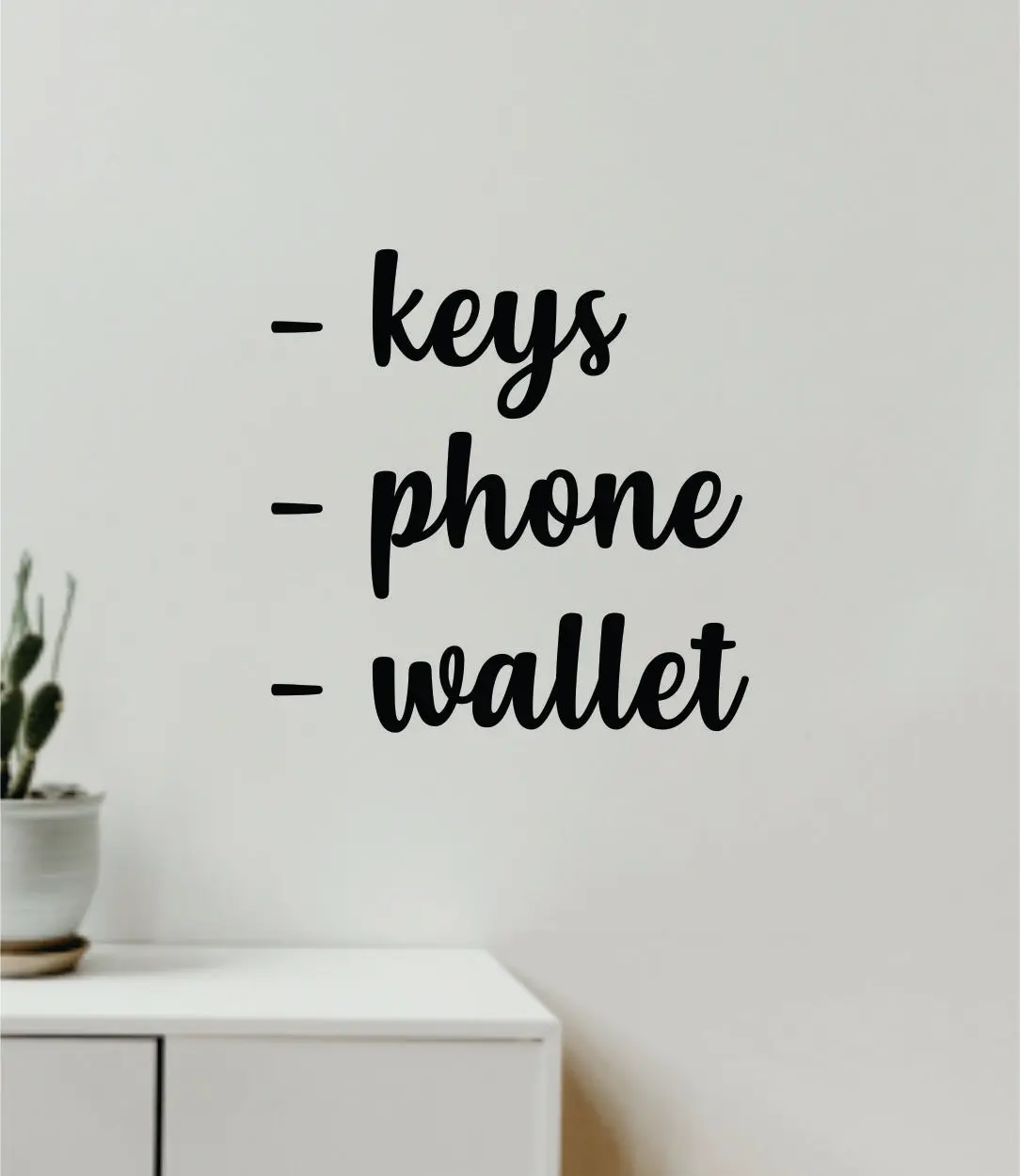 Keys Phone Wallet Quote Wall Decal Sticker Vinyl Art Decor Bedroom Room Boy Girl Inspirational Funny Mom Family Men 1