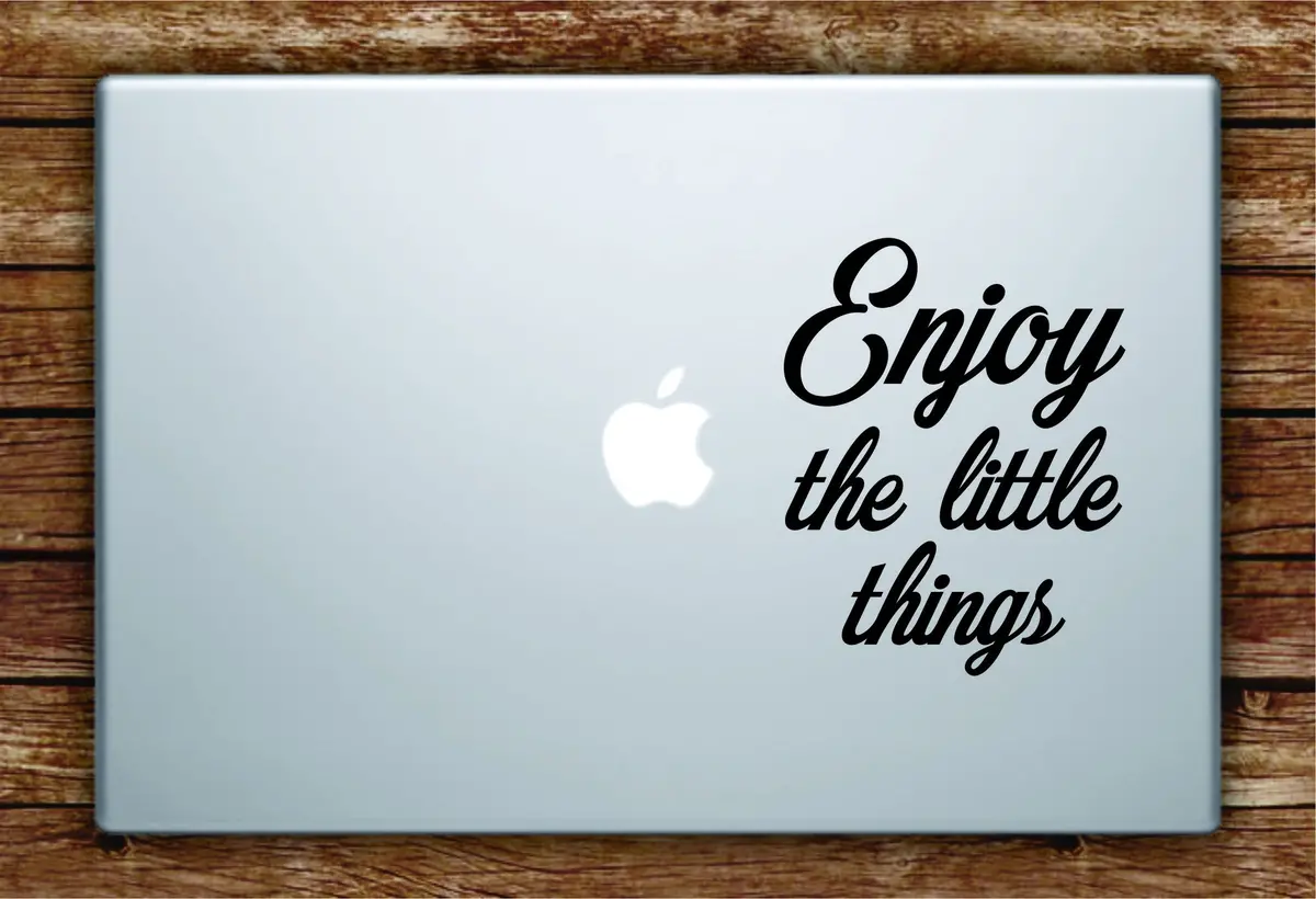 Enjoy The Little Things Laptop Decal Sticker Vinyl Art Quote Macbook Apple Decor Quote Inspirational 1
