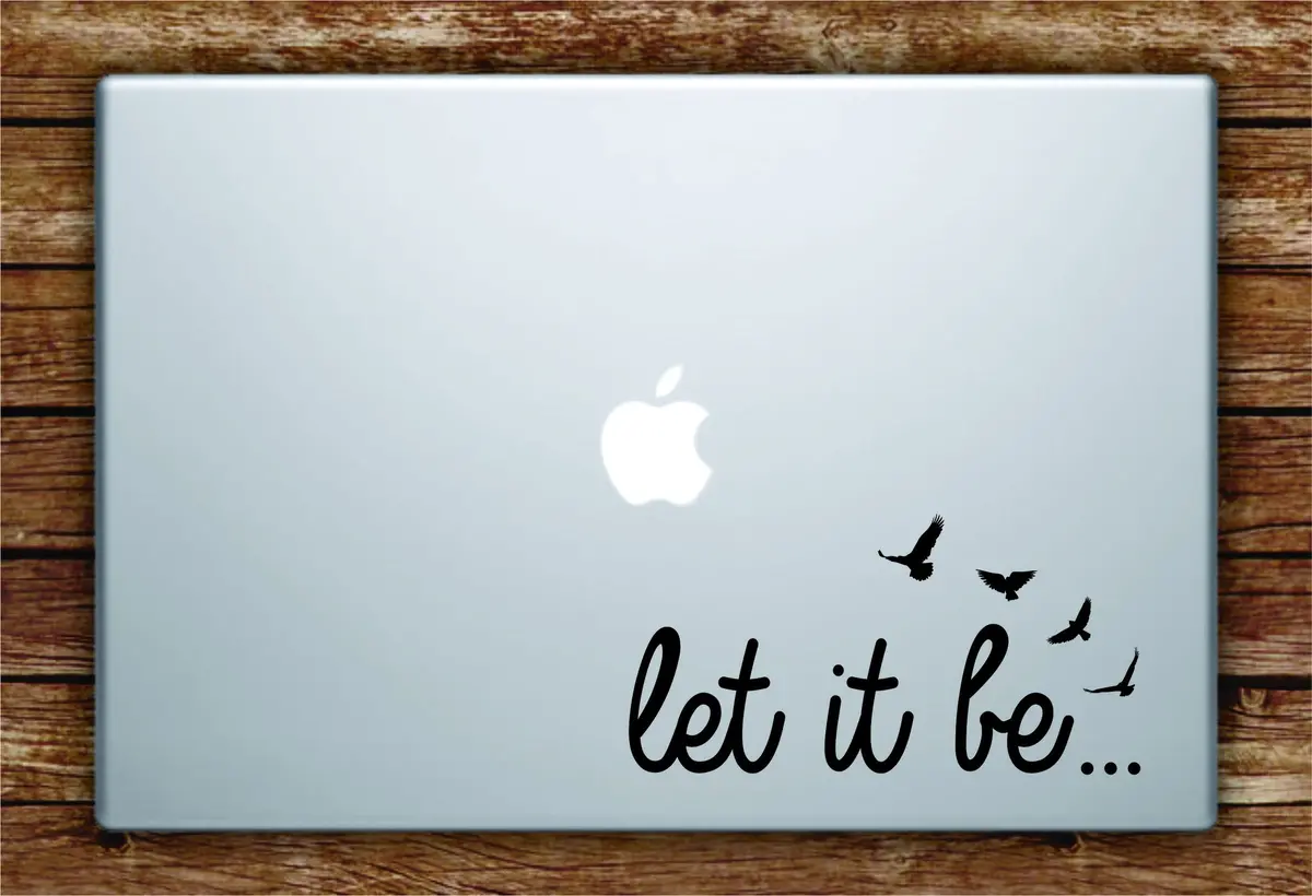 Let It Be Laptop Decal Sticker Vinyl Art Quote Macbook Apple Decor Quote The Beatles Lyrics 1