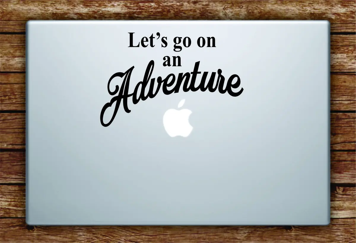 Let's Go On An Adventure Laptop Decal Sticker Vinyl Art Quote Macbook Apple Decor Quote Travel 1