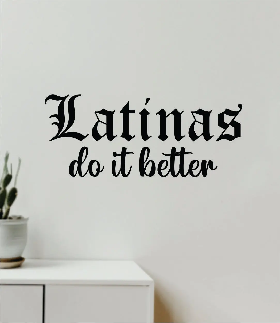 Latinas Do It Better Quote Wall Decal Sticker Vinyl Art Decor Bedroom Room Girls Inspirational Mexico Mexican Spanish Empowerment Women 1