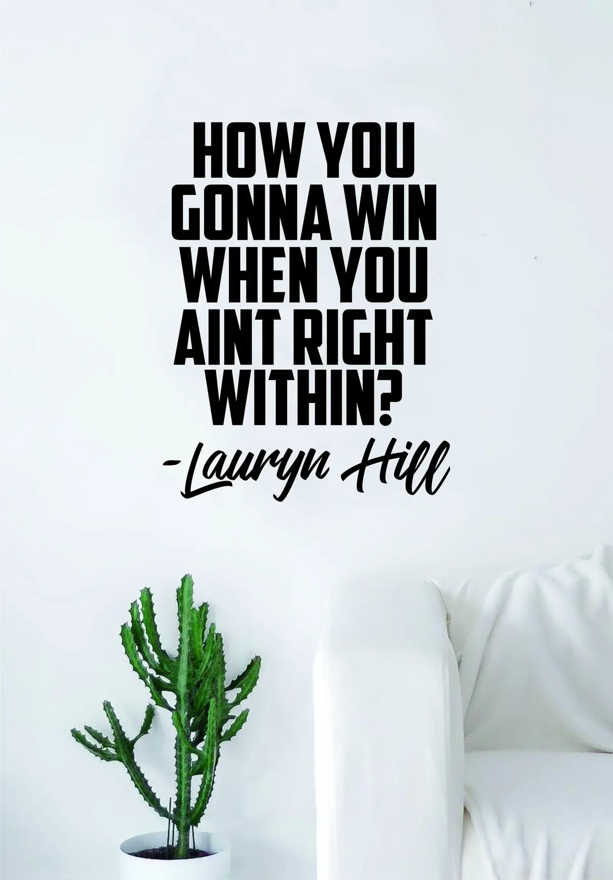 Lauryn Hill How You Gonna Win Quote Decal Sticker Wall Vinyl Art Music Rap Hip Hop Lyrics Home Decor Inspirational Win Girls 1