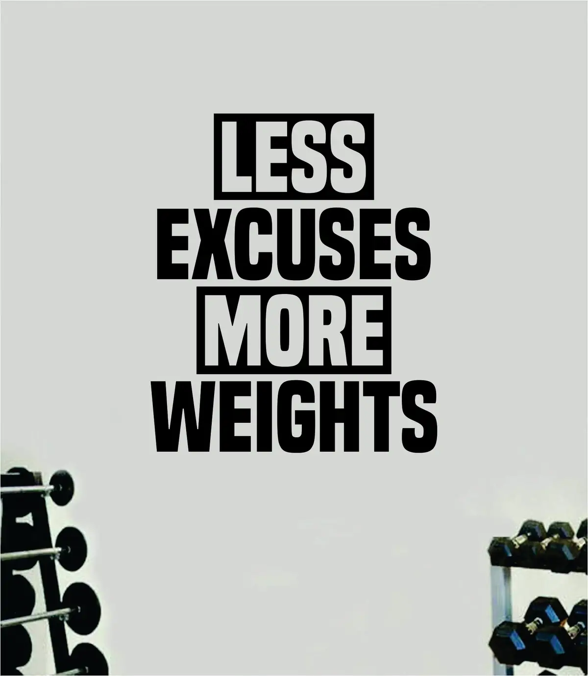 Less Excuses More Weights Quote Wall Decal Sticker Vinyl Art Home Decor Bedroom Boy Girl Inspirational Motivational Gym Fitness Health Exercise Lift Beast 1