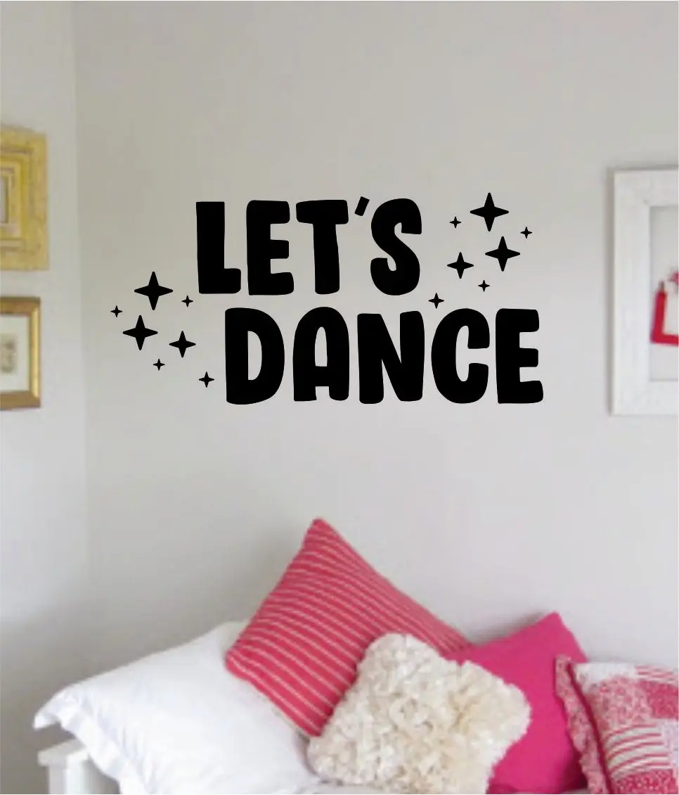 Let's Dance Quote Wall Decal Sticker Decor Vinyl Art Bedroom Teen Dancer Dancing Music 1