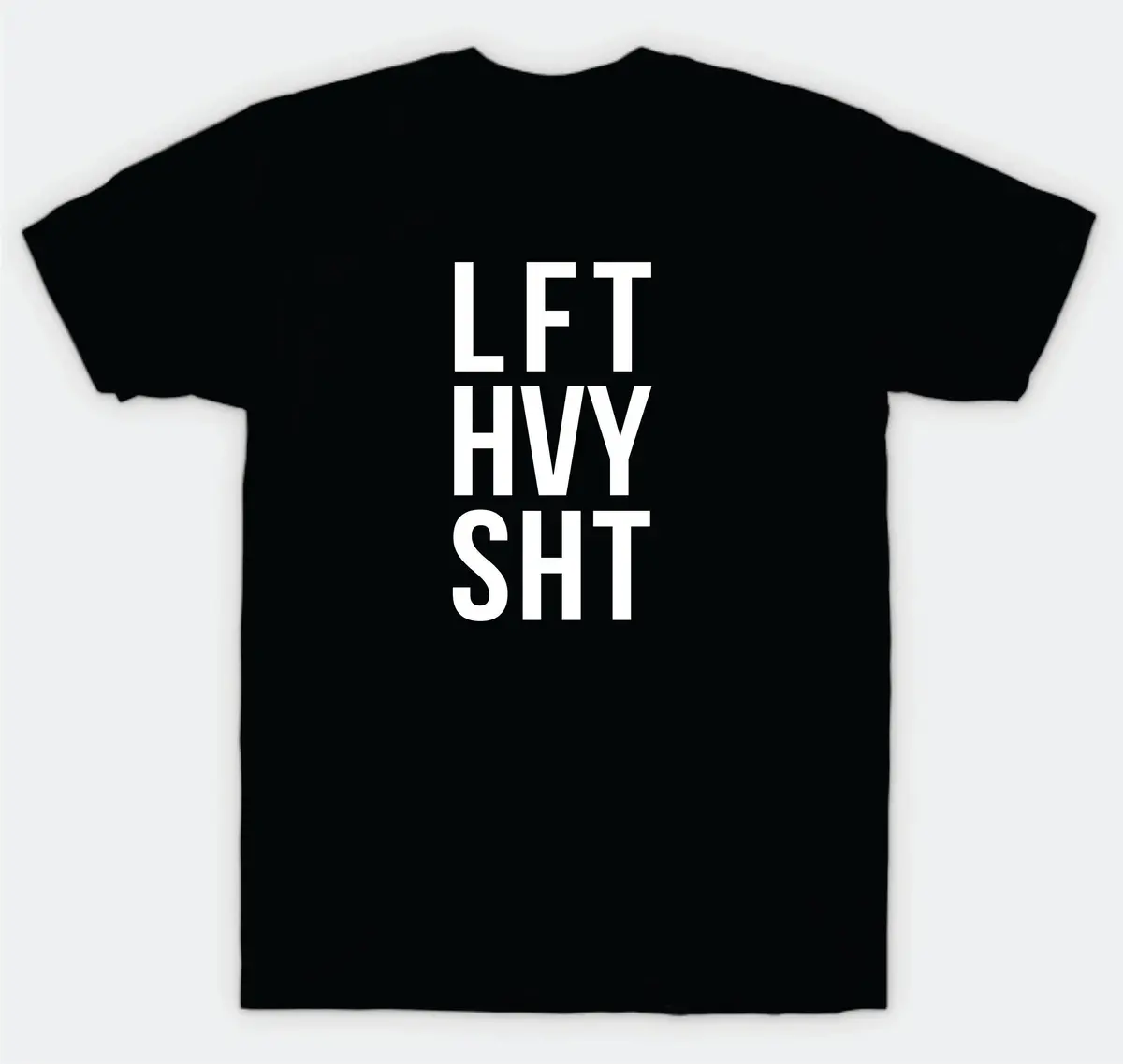 Lft Hvy Sht Did T-Shirt Tee Shirt Vinyl Heat Press Custom Quote Teen Kids Boy Girl Tshirt Sports Gym Fitness Inspirational Motivational Lift Heavy 1