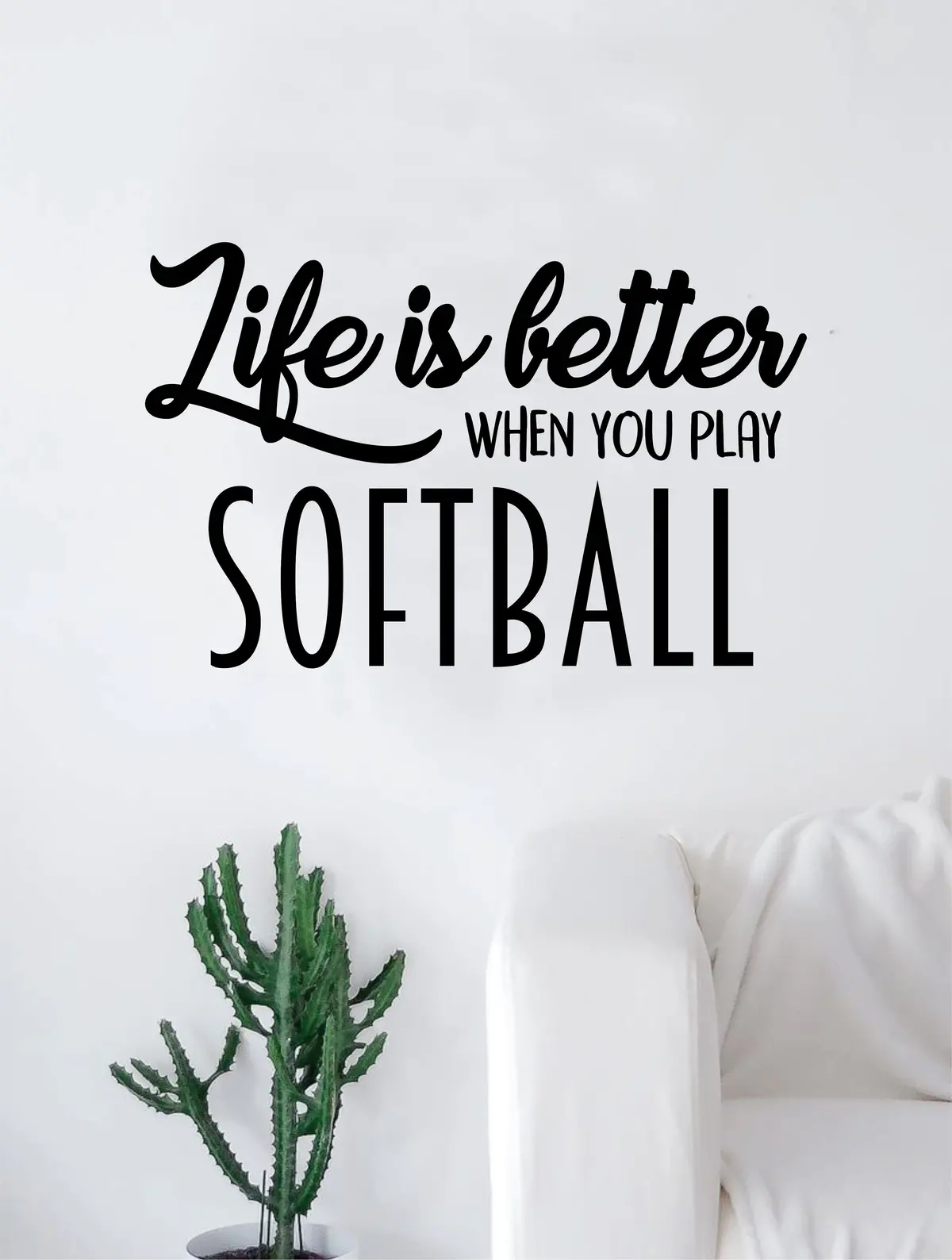 Life Is Better When You Play Softball Quote Decal Sticker Wall Vinyl Art Home Decor Inspirational Sports Teen Baseball 1
