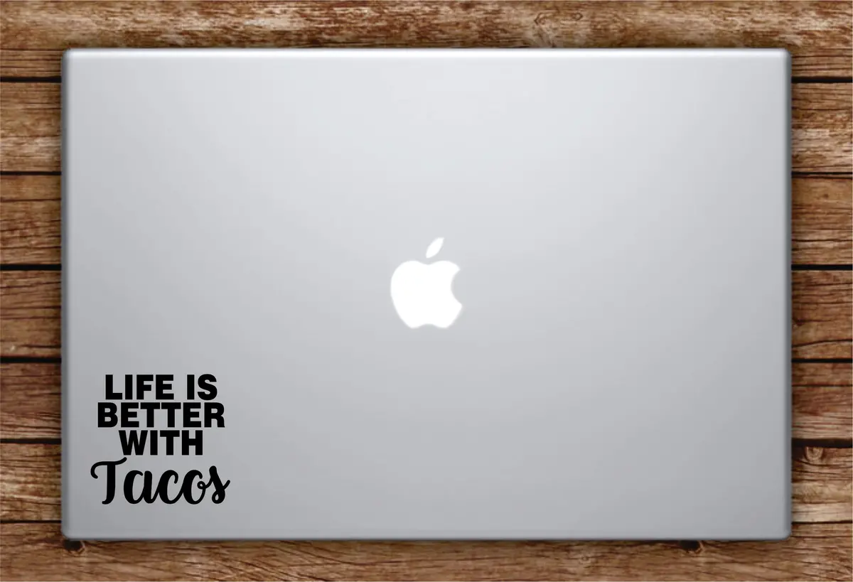 Life Is Better With Tacos Laptop Apple Macbook Car Quote Wall Decal Sticker Art Vinyl Inspirational Funny Food 1