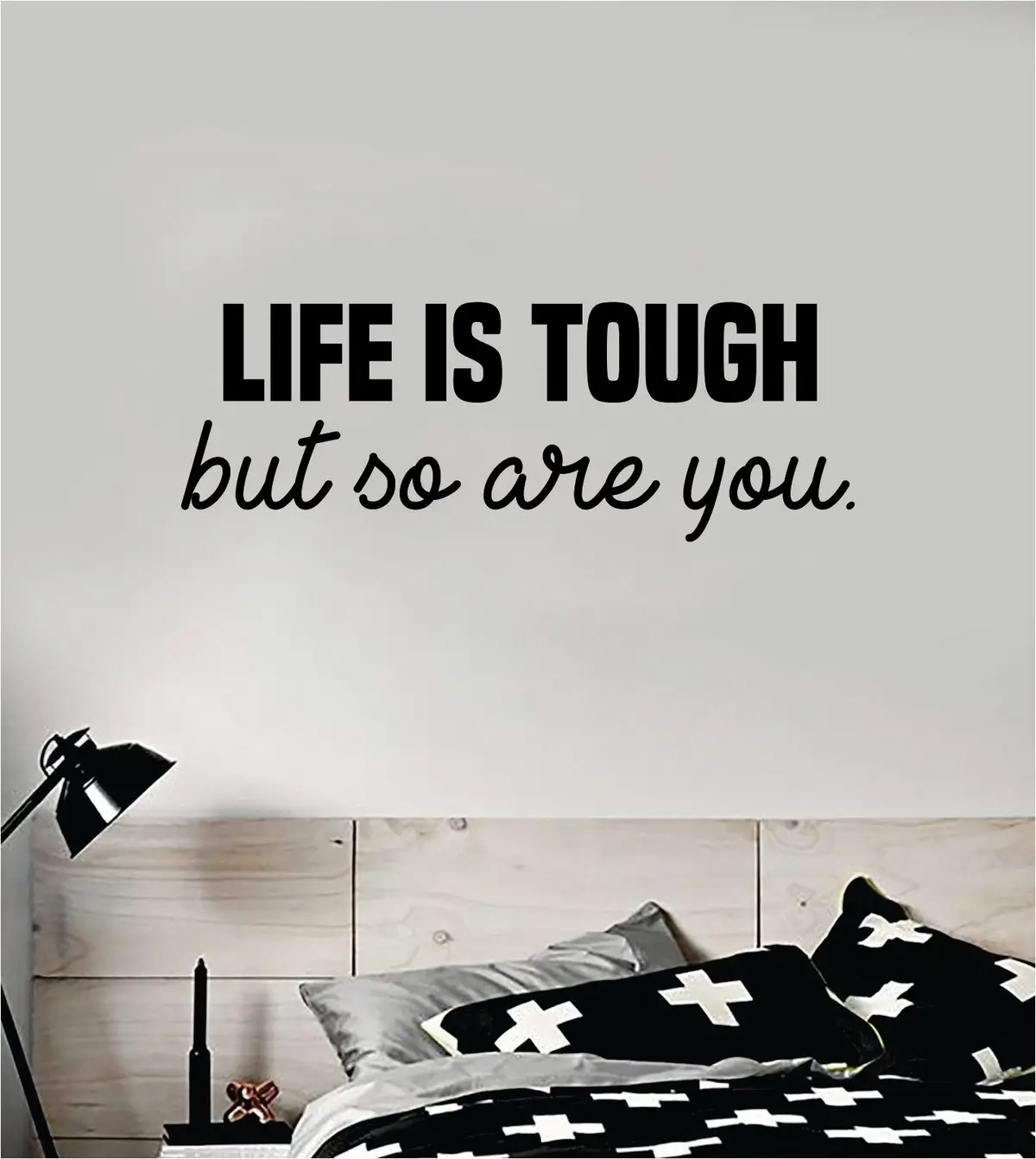 Life Is Tough But So Are You Quote Wall Decal Sticker Vinyl Art Home Decor Bedroom Room Teen Kids Inspirational Motivational School Nursery Sports Gym 1