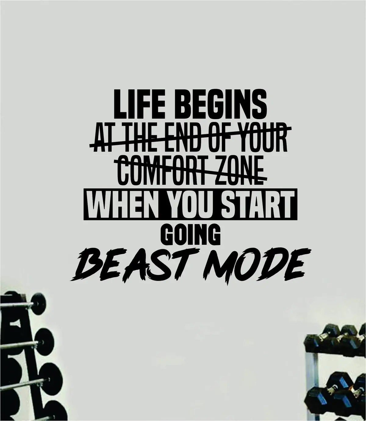 Life Begins Comfort Zone Beast Mode Quote Wall Decal Sticker Vinyl Art Decor Bedroom Room Boy Girl Inspirational Motivational Gym Fitness Health Exercise Lift Beast 1