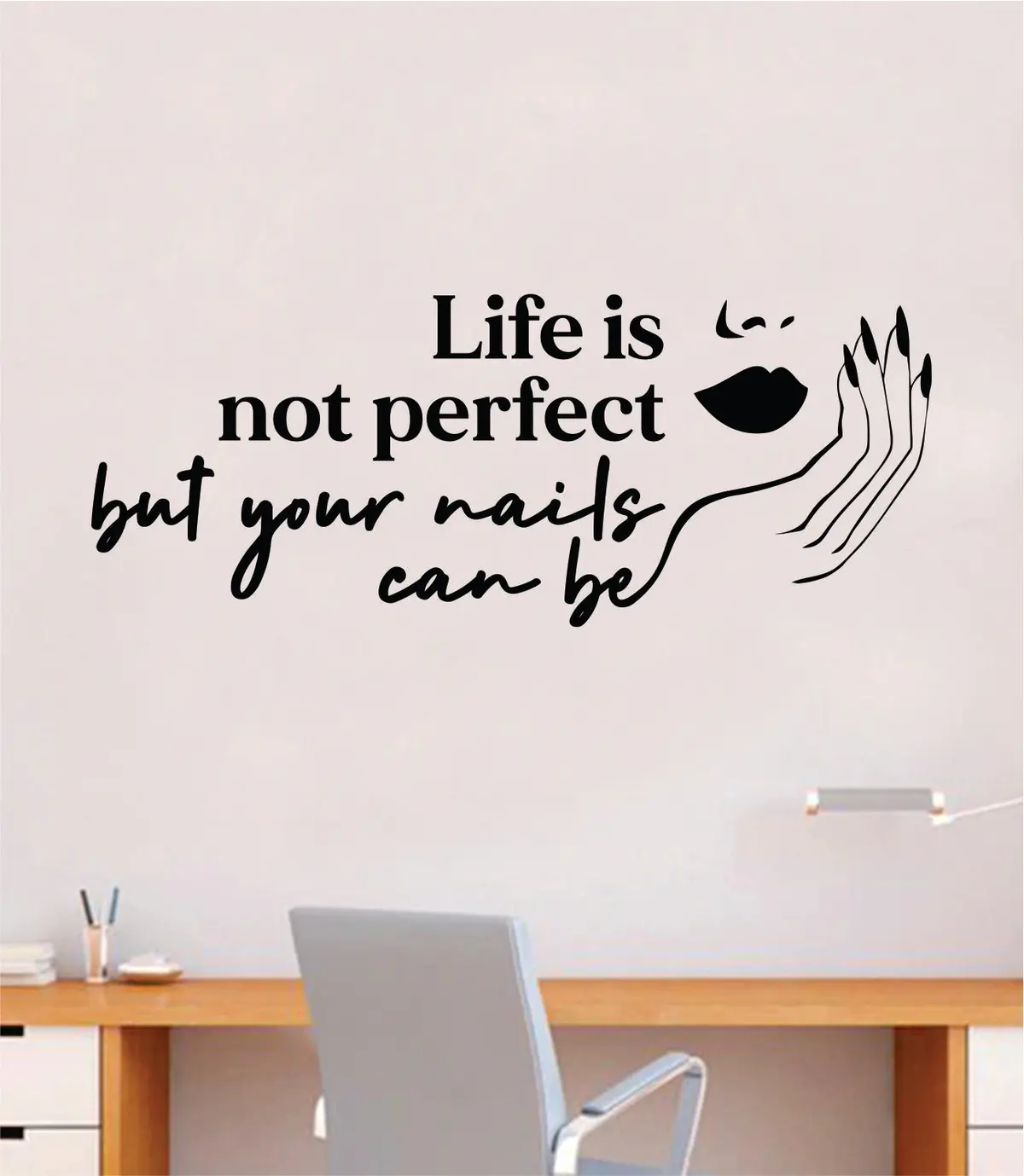 Life Is Not Perfect But Your Nails Can Be Wall Decal Sticker Vinyl Home Decor Bedroom Art Make Up Cosmetics Girls Manicure Pedicure Lashes Brows 1