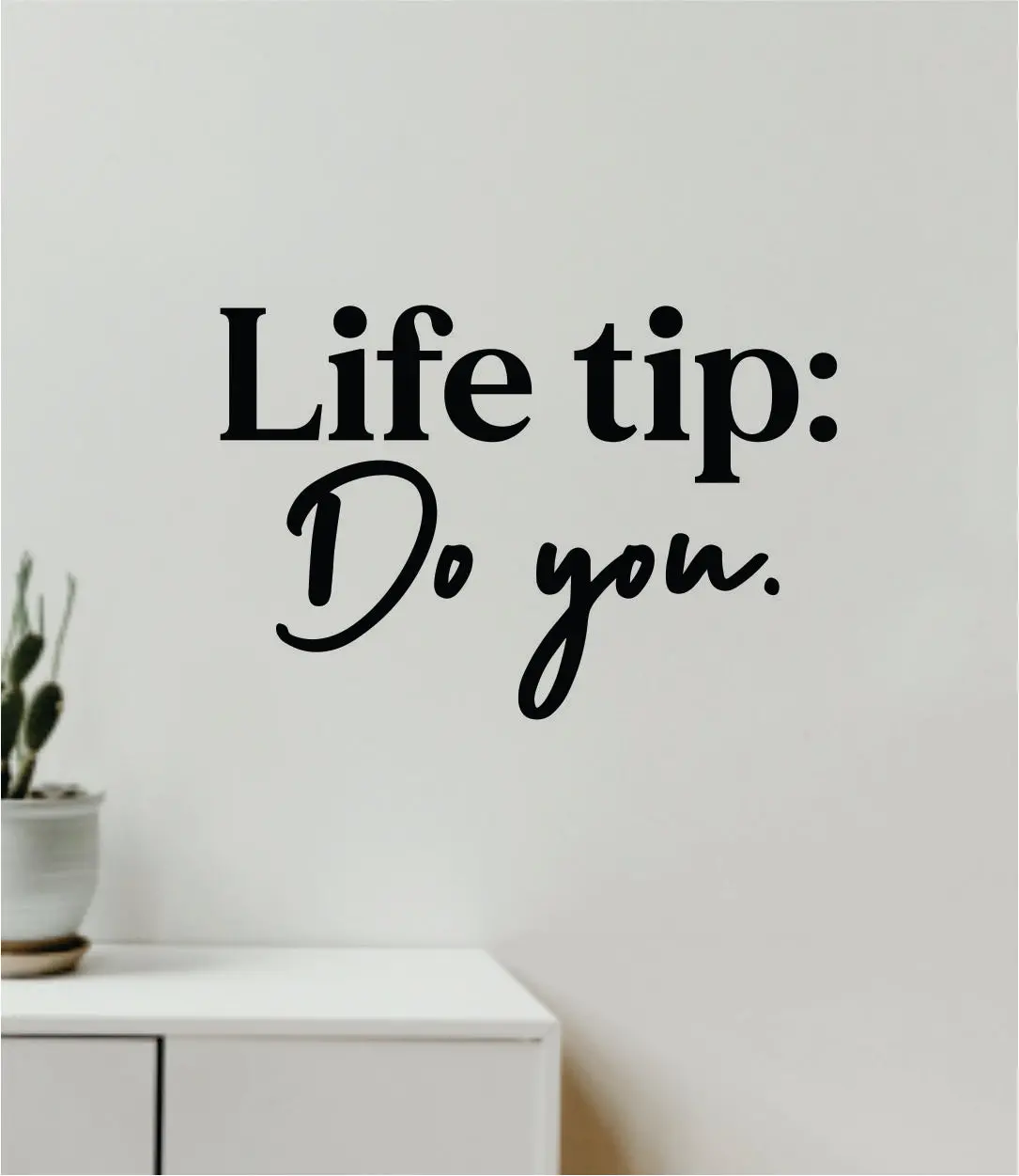 Life Tip Do You Quote Wall Decal Sticker Vinyl Art Decor Bedroom Room Girls Inspirational Motivational Trendy Health Gym 1