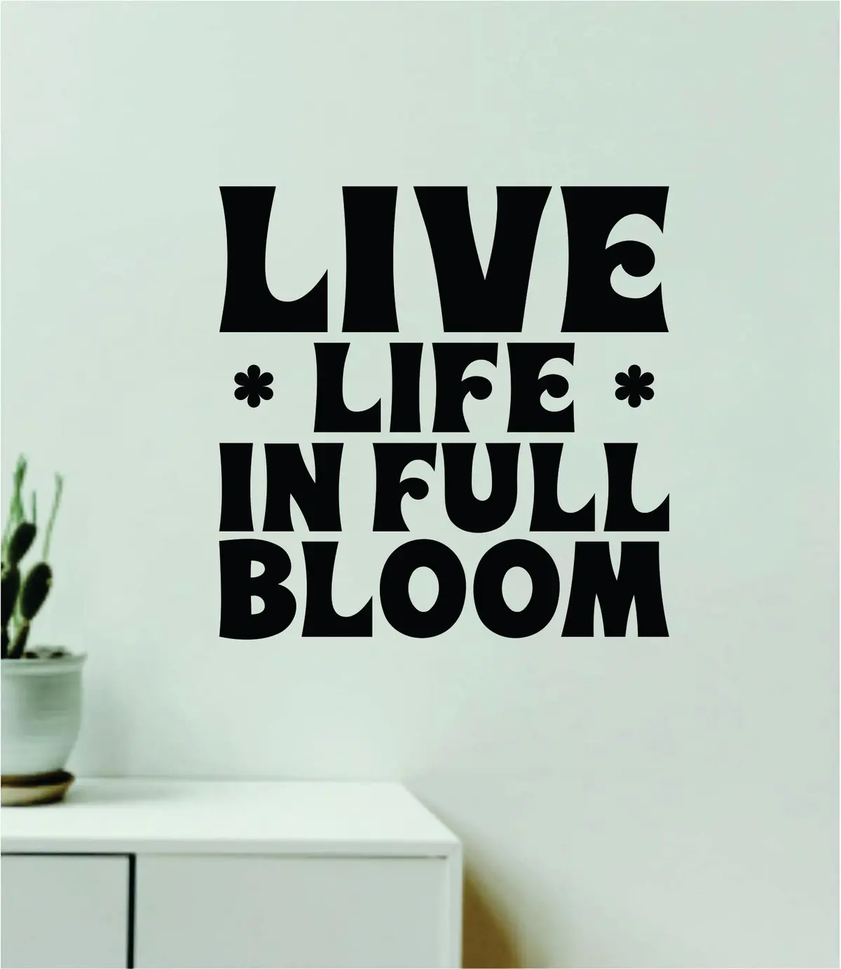 Live Life In Full Bloom Wall Decal Home Decor Art Sticker Vinyl Quote Inspirational Positive Affirmation Mental Health 1