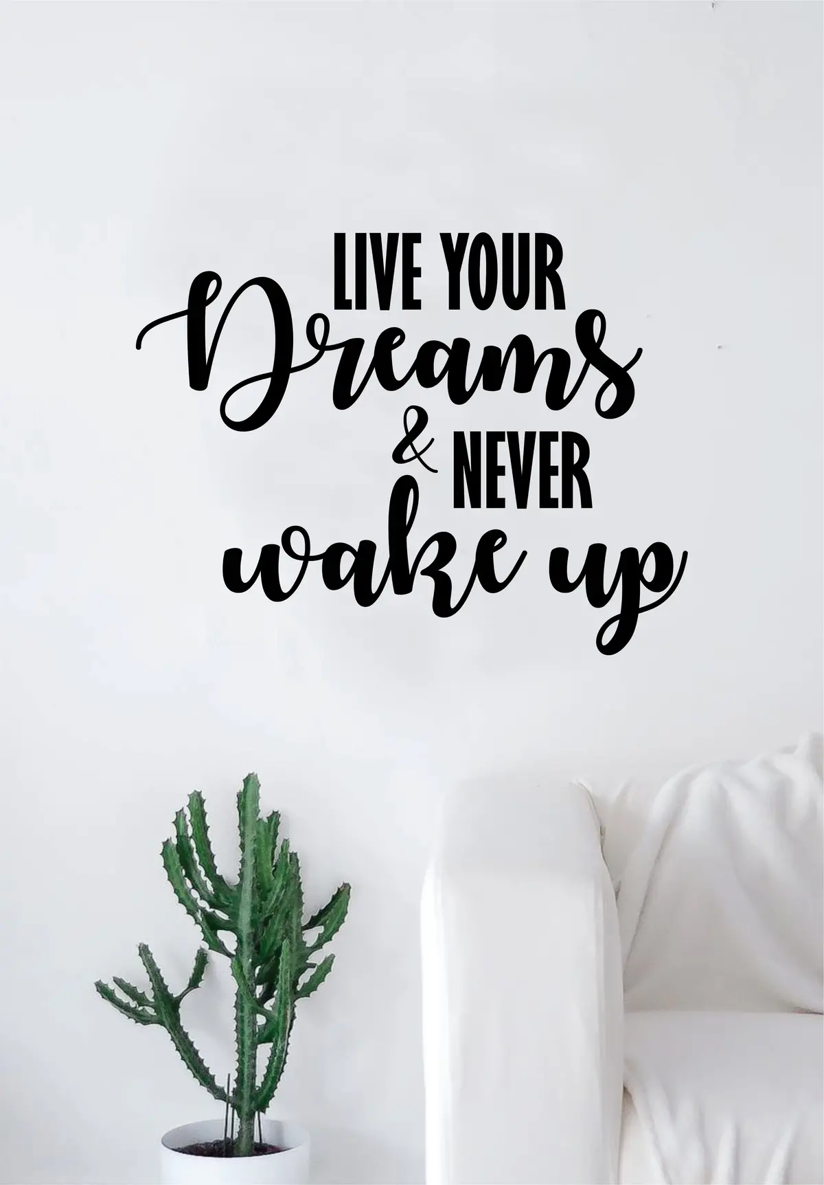 Live Your Dreams And Never Wake Up Quote Decal Sticker Wall Vinyl Art Home Decor Decoration Teen Inspire Inspirational Motivational Living Room Bedroom 1