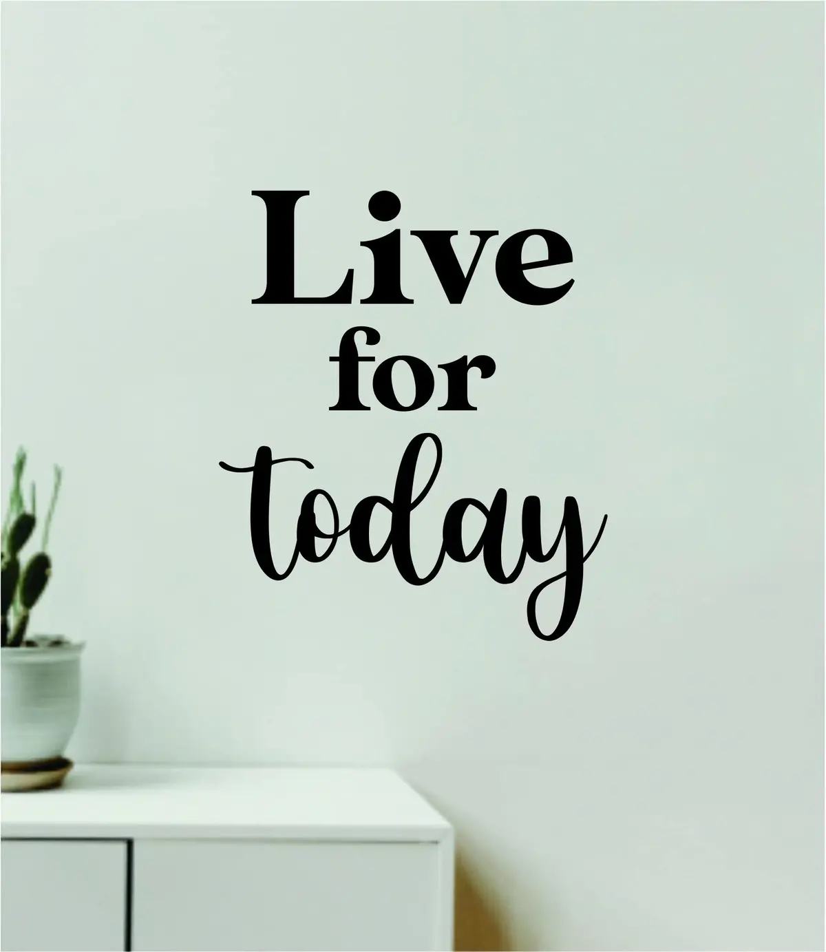 Live For Today Quote Wall Decal Sticker Vinyl Art Decor Bedroom Room Boy Girl Inspirational Motivational School Nursery Good Vibes 1