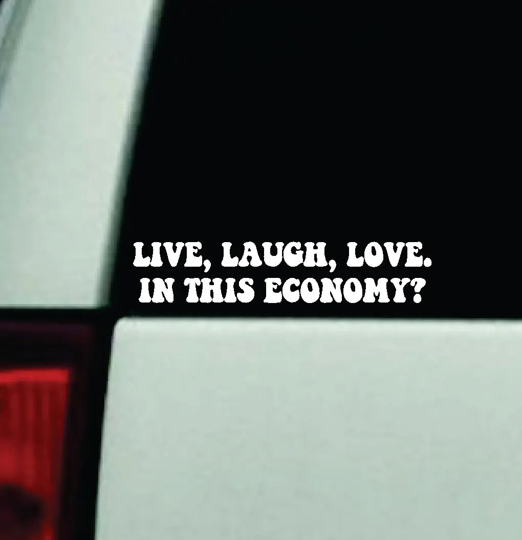 Live Laugh Love In This Economy Car Decal Truck Window Windshield Mirror Jdm Bumper Sticker Vinyl Quote Girls Funny Mom Trendy Cute Aesthetic Milf Groovy 1