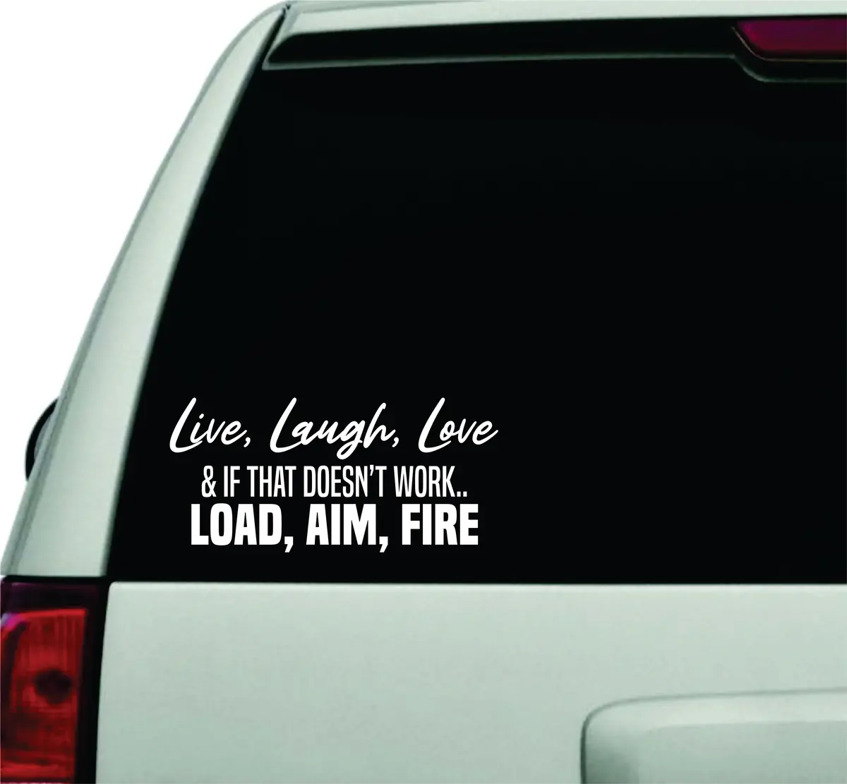 Live Laugh Love Load Aim Fire Wall Decal Car Truck Window Windshield Jdm Sticker Vinyl Lettering Quote Boy Girl Funny 1